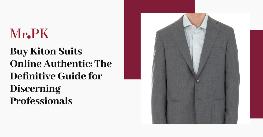 Buy Kiton Suits Online Authentic: The Definitive Guide for Discerning Professionals